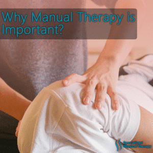 Why manual therapy is important
